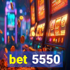 bet 5550